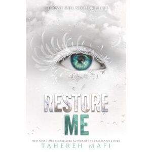 Restore Me -- Tahereh Mafi